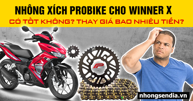 Nhông xích probike cho winner x có tốt không thay giá bao nhiêu tiền - 1