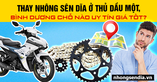 Thay nhông sên dĩa ở thủ dầu một bình dương chỗ nào uy tín giá tốt - 1