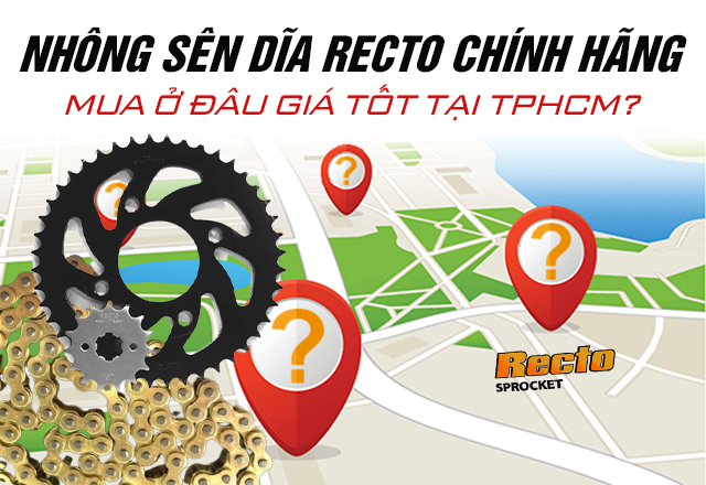 Nhông sên dĩa Recto chính hãng mua ở đâu giá tốt TPHCM?