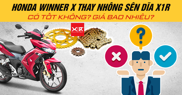 Honda Winner X thay nhông sên dĩa X1R có tốt không? Giá bao nhiêu?