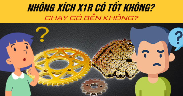 Nhông xích X1R có tốt không? Chạy có bền không?