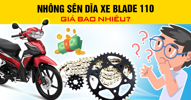 Nhông sên dĩa xe Blade 110 giá bao nhiêu?