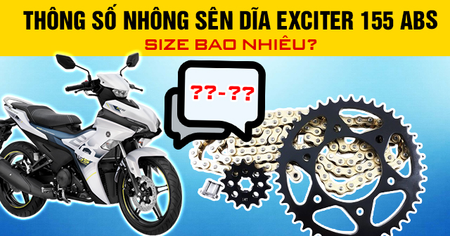 Thông số nhông sên dĩa Exciter 155 ABS 2025 size bao nhiêu?